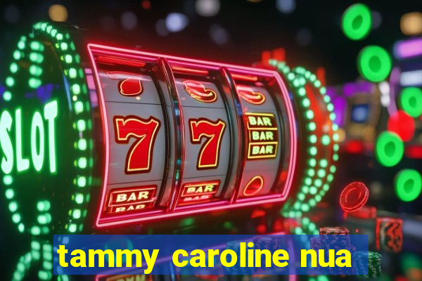 tammy caroline nua